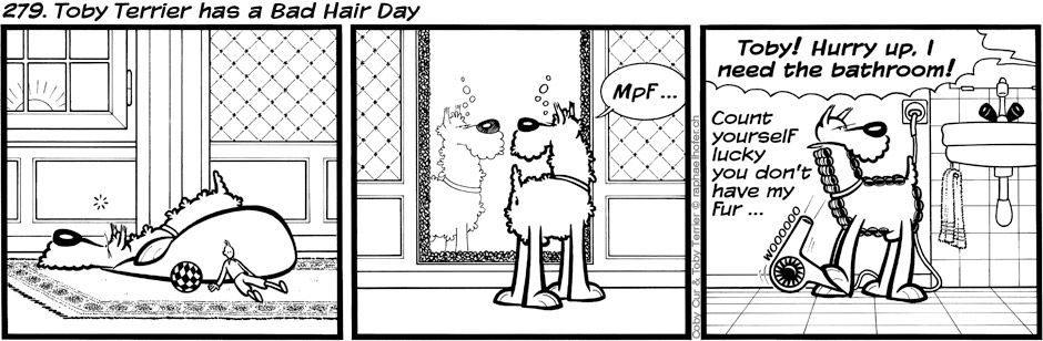 279. Toby Terrier has a Bad Hair Day