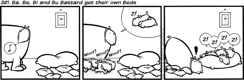321. Ba, Be, Bi and Bu Bastard get their own Beds